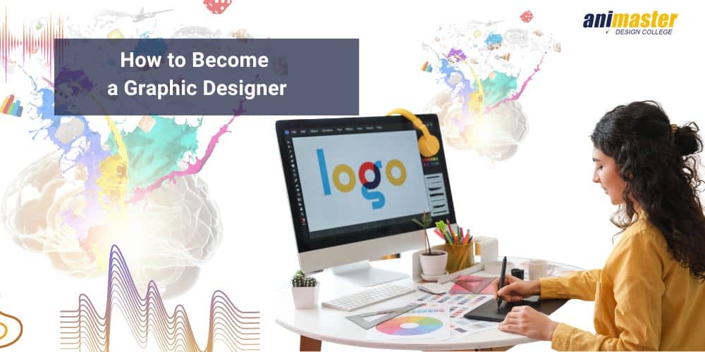 How to Become a Graphic Designer