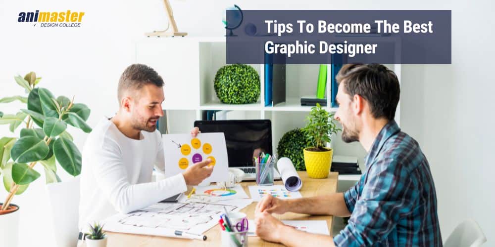 Tips To Become The Best Graphic Designer