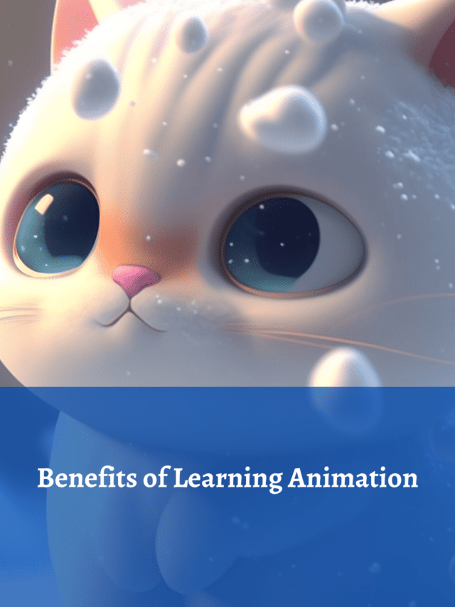 Benefits of Learning Animation