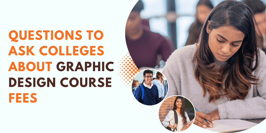 Questions to Ask Colleges About Graphic Design Course Fees