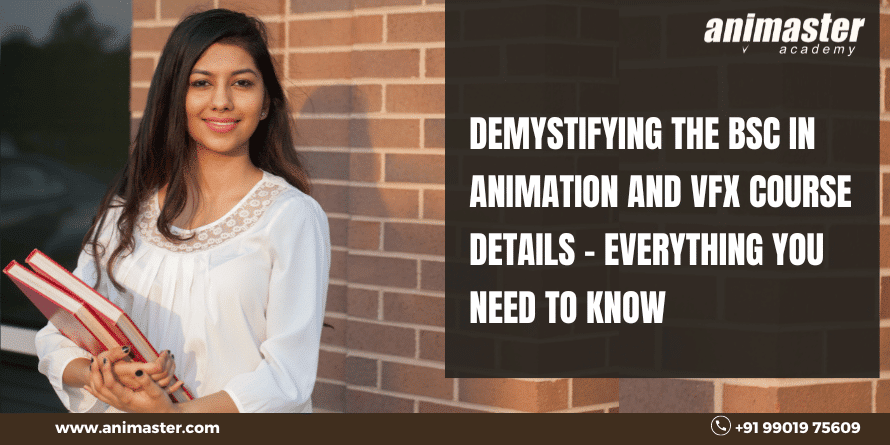 Demystifying the BSC in Animation and Vfx Course details - Everything you need to know